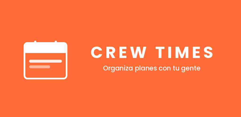 Crew Times — organiza planes con tu gente
